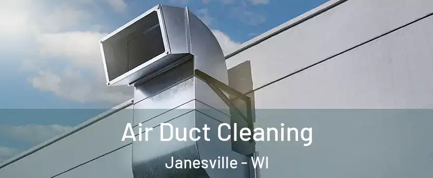  Air Duct Cleaning Janesville - WI