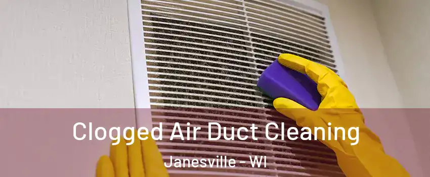  Clogged Air Duct Cleaning Janesville - WI