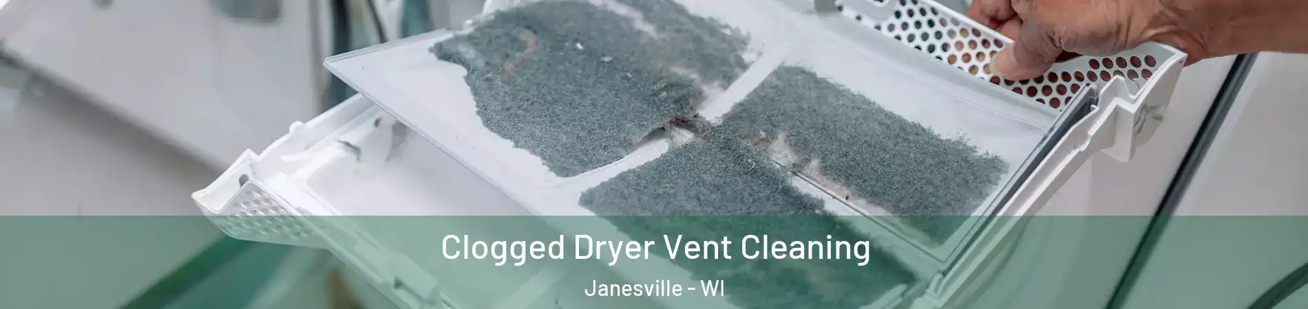  Clogged Dryer Vent Cleaning Janesville - WI