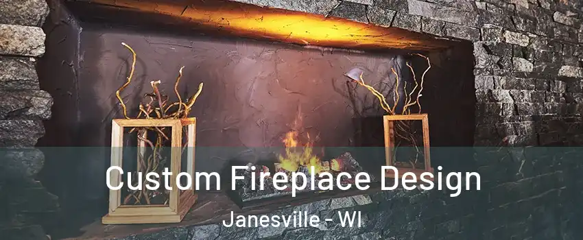  Custom Fireplace Design Janesville - WI