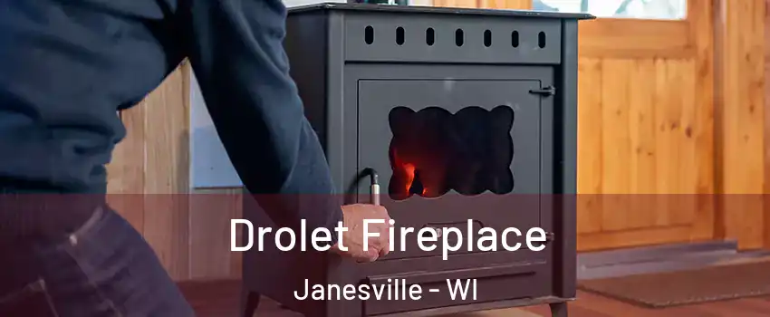  Drolet Fireplace Janesville - WI