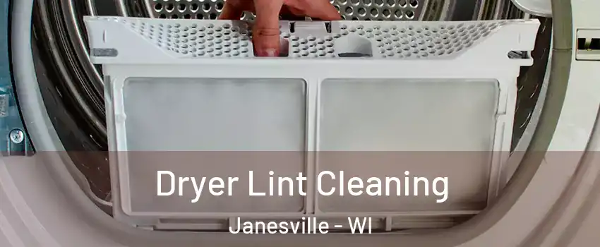  Dryer Lint Cleaning Janesville - WI