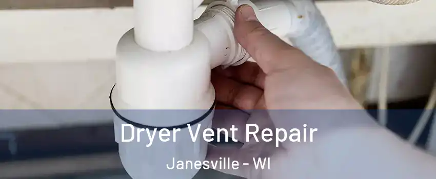  Dryer Vent Repair Janesville - WI