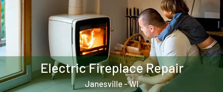  Electric Fireplace Repair Janesville - WI
