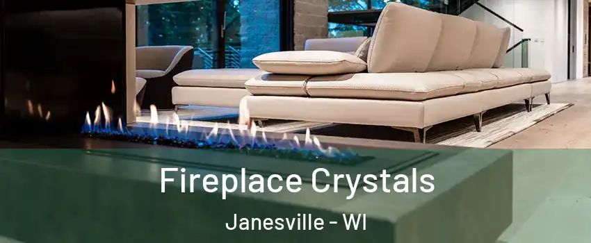  Fireplace Crystals Janesville - WI