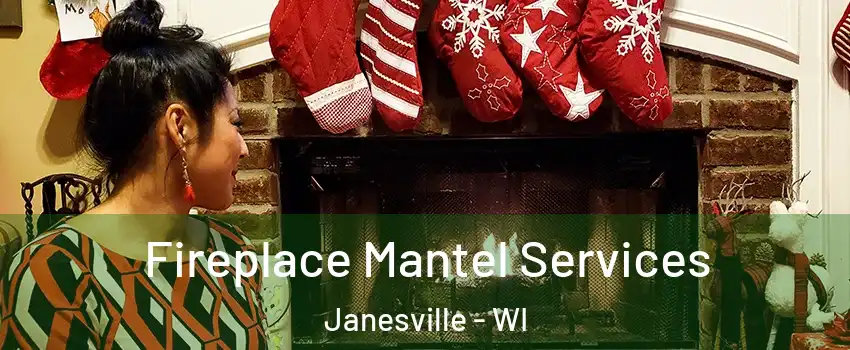  Fireplace Mantel Services Janesville - WI