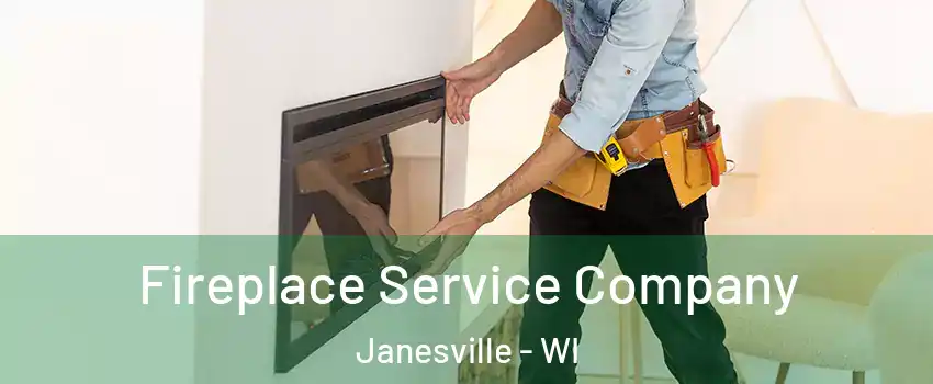 Fireplace Service Company Janesville - WI