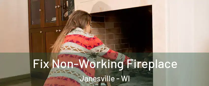  Fix Non-Working Fireplace Janesville - WI