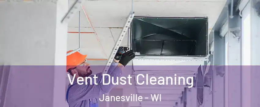  Vent Dust Cleaning Janesville - WI