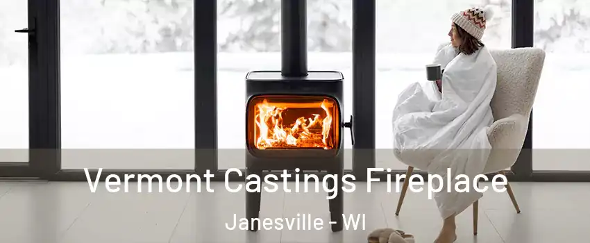  Vermont Castings Fireplace Janesville - WI