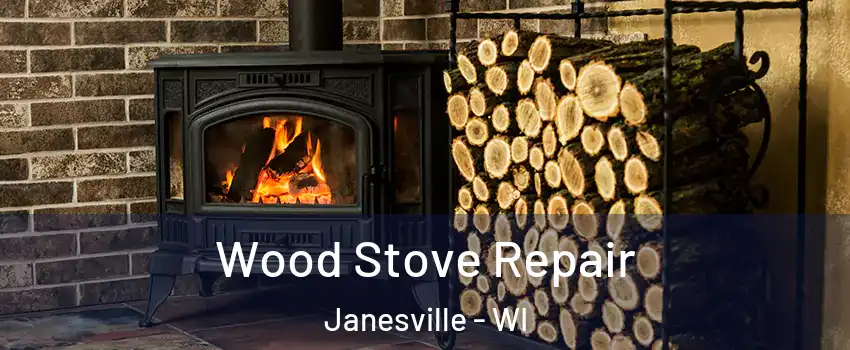  Wood Stove Repair Janesville - WI